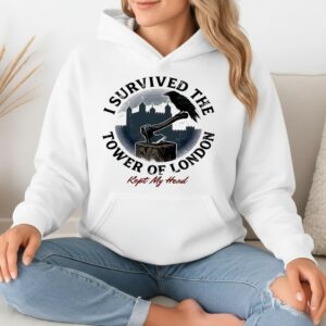 I survived the tower of London Kept My Head_Hoodie