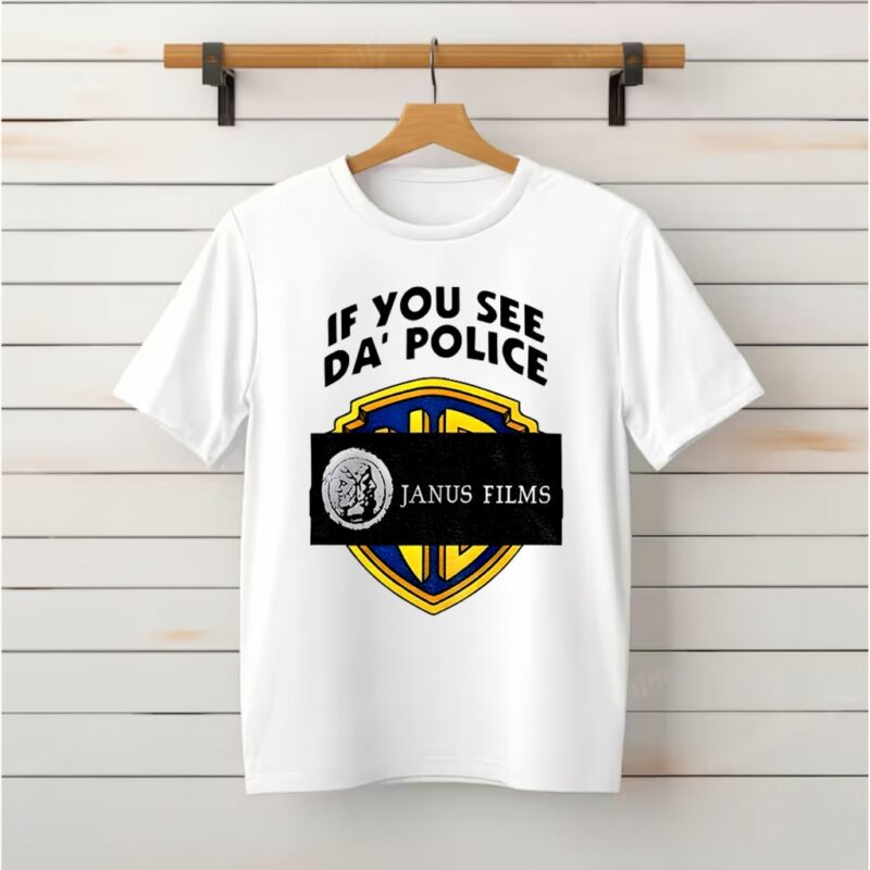 If you see da police Janus Films_Classic T-Shirt