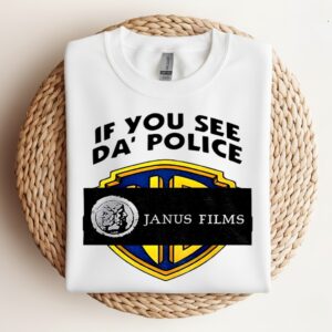 If you see da police Janus Films_Crewneck Sweatshirt