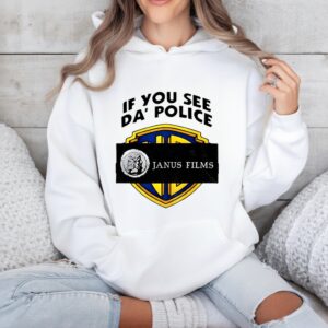 If you see da police Janus Films_Hoodie