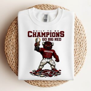 Indiana Hoosiers CFP 2025 2026 built to be Champions go Big Red mascot_Crewneck Sweatshirt