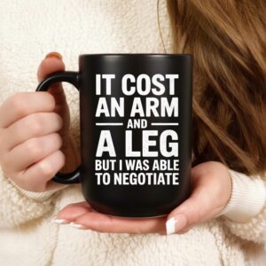 It Cost an Arm and a Leg_Ceramic Mug