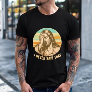 Jesus I never said that vintage_T-Shirt