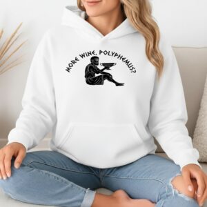 More wine Polyphemus Cyclops Greek mythology_Hoodie