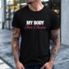 My body her choice letter_T-Shirt