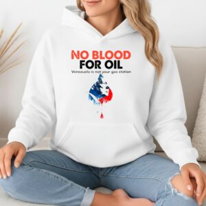 Official No Blood For Oil Venezuela is not your gas station_Hoodie