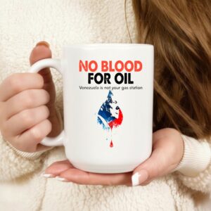 Official No Blood For Oil Venezuela is not your gas station_Mug