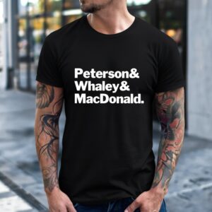 Peterson and Whaley and MacDonald_T-Shirt