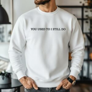 Russell Westbrook you used to I still do_Sweatshirt