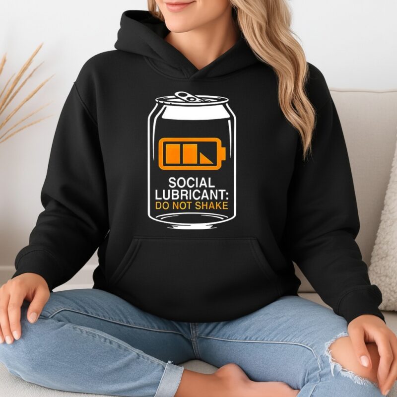 Social lubricant do not shake can of beer_Hoodie