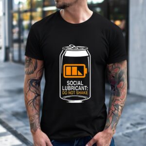 Social lubricant do not shake can of beer_T-Shirt