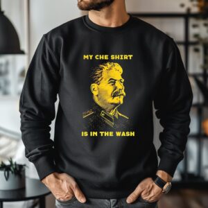 Stalin my che shirt is in the wash_Crewneck Sweatshirt
