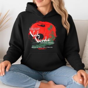 Stick around in beautiful Val Verde central America_Hoodie