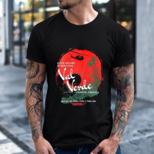 Stick around in beautiful Val Verde central America_T-Shirt