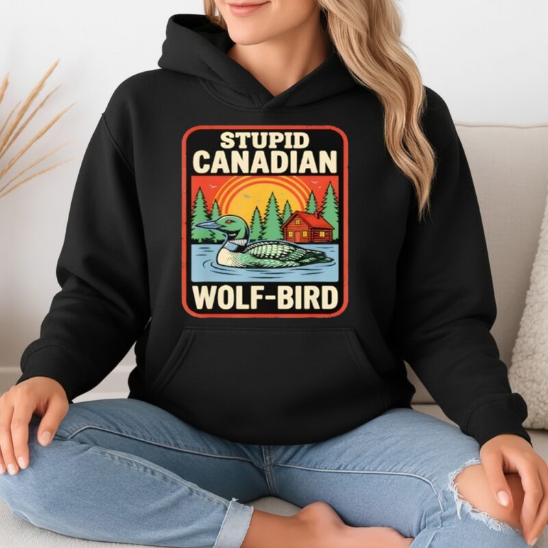 Stupid Canadian Wolf Bird Cute Loon Sarcastic Animal_Hoodie