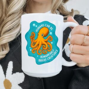 octopus humans can be remarkably bright creatures_Mug